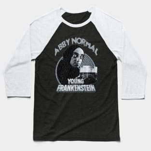 Abby Normal - Young Frankenstein Baseball T-Shirt